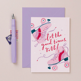 Let The Good Times Roll  Birthday Greeting Card by Sister Paper Co.