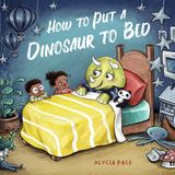 How To Put A Dinosaur To Bed Book