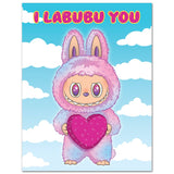 I Labubu You Valentine's Day Love Card
