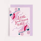 Let the Good Times Roll Card | Birthday Card | Barbie Skates